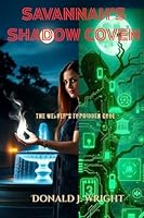 Savannah's Shadow Coven: "Where ancient magic meets artificial intelligence, one woman must debug reality itself" 1968674276 Book Cover