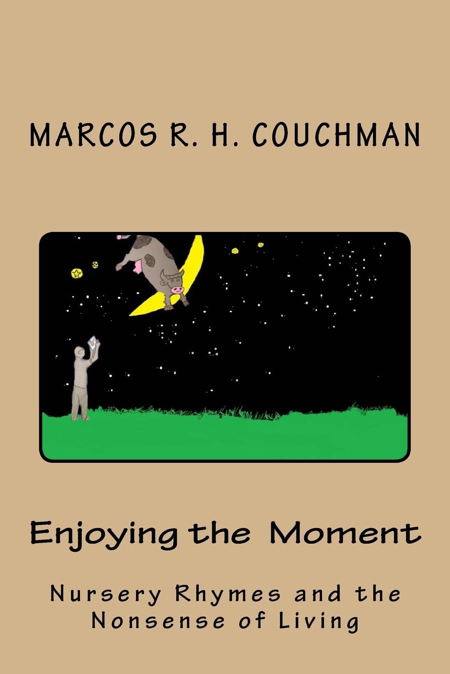 Enjoying the Moment: Nursery Rhymes and the Nonsense of Living