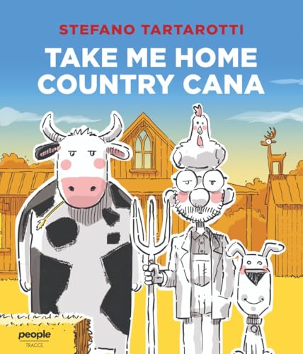 Take me home country cana. Ediz. italiana