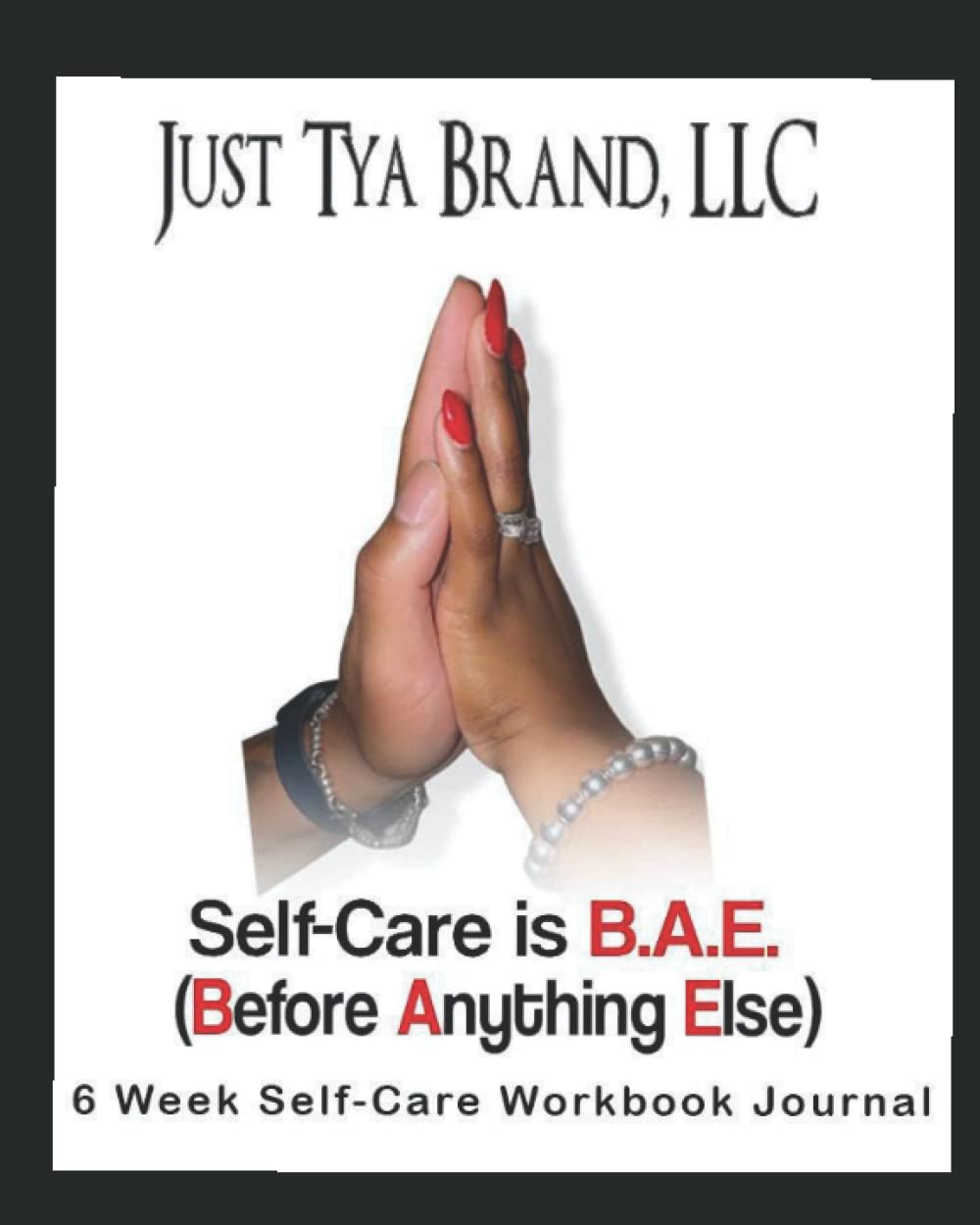Self Care is B.A.E. (Before Anything Else)