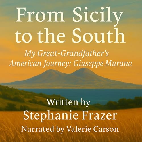 Listen to From Sicily to the South by Stephanie Frazer episode artwork