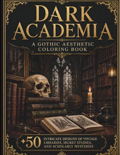 A Gothic Aesthetic Coloring Book for Adults: 50 Intricate Designs of Vintage Libraries, Secret Studies, and Scholarly Mysteries for Relaxation and Creativity image 2