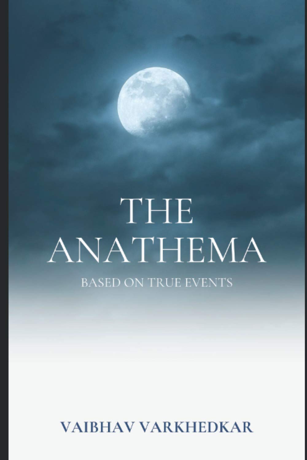 The Anathema: Based on True Events