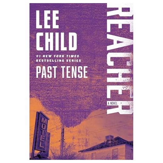 Past Tense: A Jack Reacher Novel