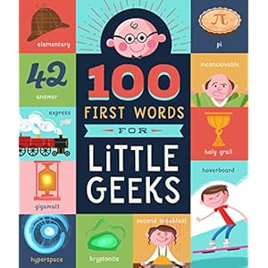 100 First Words for Little Geeks