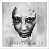  Am Ende War der Mensch