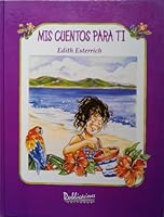 Mis Cuentos Para Ti 1881713563 Book Cover