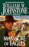 Massacre of Eagles (Pinnacle Westerns Book 16)