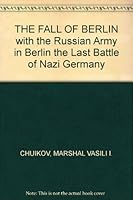 THE FALL OF BERLIN with the Russian Army in Berlin the Last Battle of Nazi Germany B000PBNS9O Book Cover