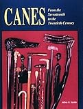 Canes: From the Seventeenth to the Twentieth Century
