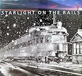 Starlight On the Rails