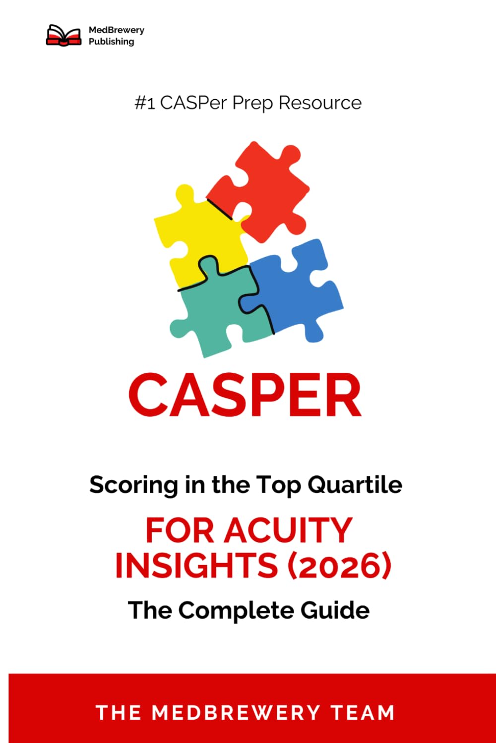 Casper: Scoring in the Top Quartile: The Complete Test Prep Guide (2026)