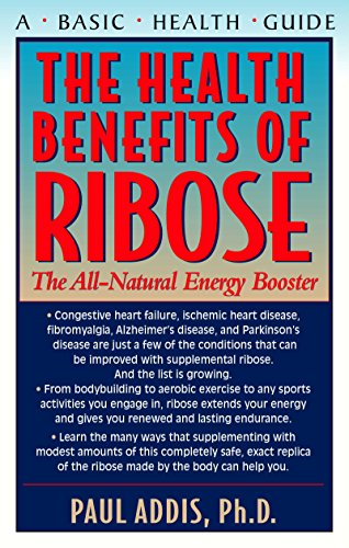 The Health Benefits of Ribose: The All-Natural Energy Booster (English Edition)