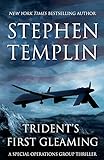 Trident's First Gleaming: [#1] A Special Operations Group Thriller