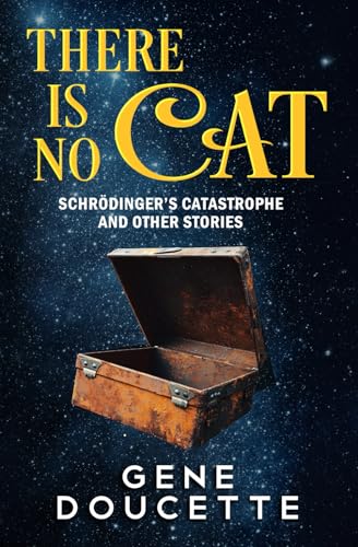 Cover of There Is No Cat: Schrödinger's Catastrophe and Other Stories