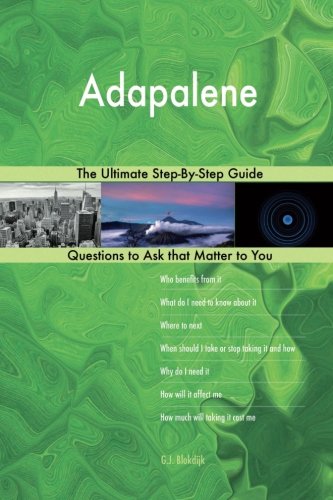 Preisvergleich Produktbild Adapalene; The Ultimate Step-By-Step Guide