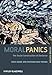 Moral Panics: The Social Construction of Deviance