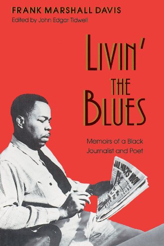 Livin' the Blues: Memoirs of a Black Journalist and Poet (Wisconsin Studies in Autobiography)