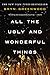 Produktbild All The Ugly And Wonderful Things