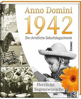 Anno Domini 1942 - Die christliche Geburtstagschronik