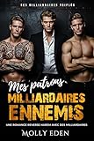  Mes patrons milliardaires ennemis: Une romance reverse harem avec des milliardaires.