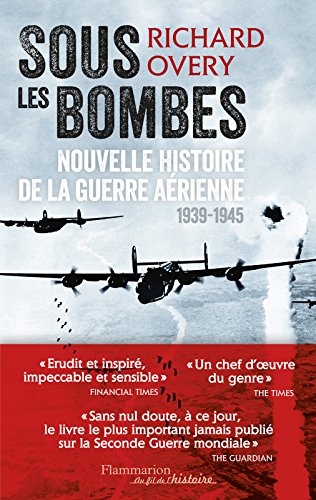 Télécharger Sous les bombes: Nouvelle histoire de la guerre aérienne (1939-1945) Livre eBook France