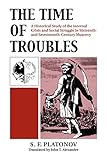The Time of Troubles: Historical Study of the Internal Crisis and Social Struggles in Sixteenth and Seventeenth Century Muscovy