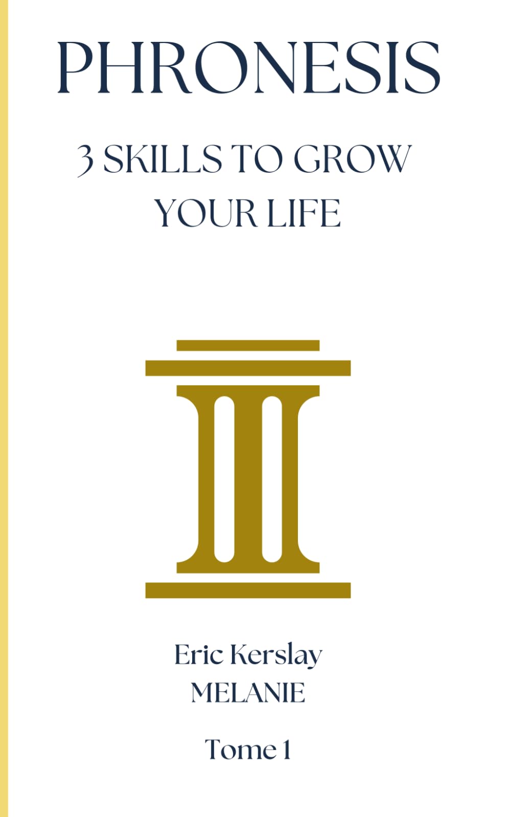 Phronesis: 3 Skills to Grow your Life