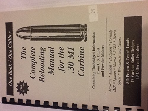 The Complete Reloading Manual for the .30 M1 Carbine