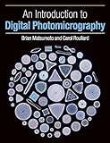 An Introduction to Digital Photomicrography