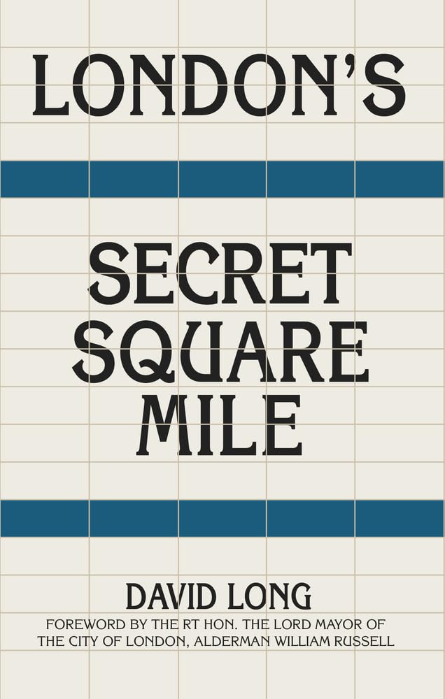 London's Secret Square Mile, Long, Long, New 9781803994864 Fast Free Shipping^*