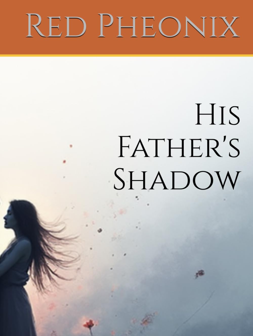 His Father's Shadow (Phoenix’s Stories)