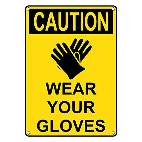 Weatherproof Plastic Vertical OSHA Caution Wear Your Gloves