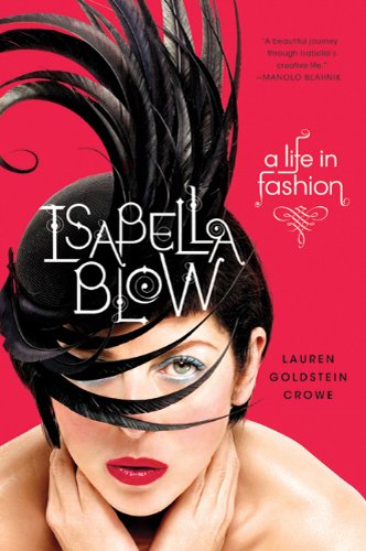Isabella Blow: A Life in Fashion