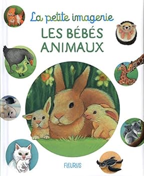 Hardcover Les bébés animaux [French] Book