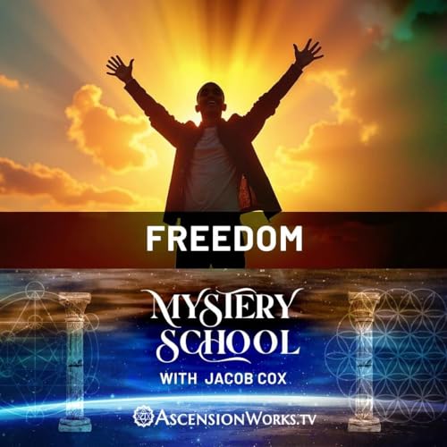 Mystery School: Freedom