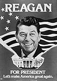 Ronald Reagan (1911-2004) N40Th President Of The United States ReaganS Official Campaign Poster For The Presidential Election Of 1980 Poster Print by (18 x 24)