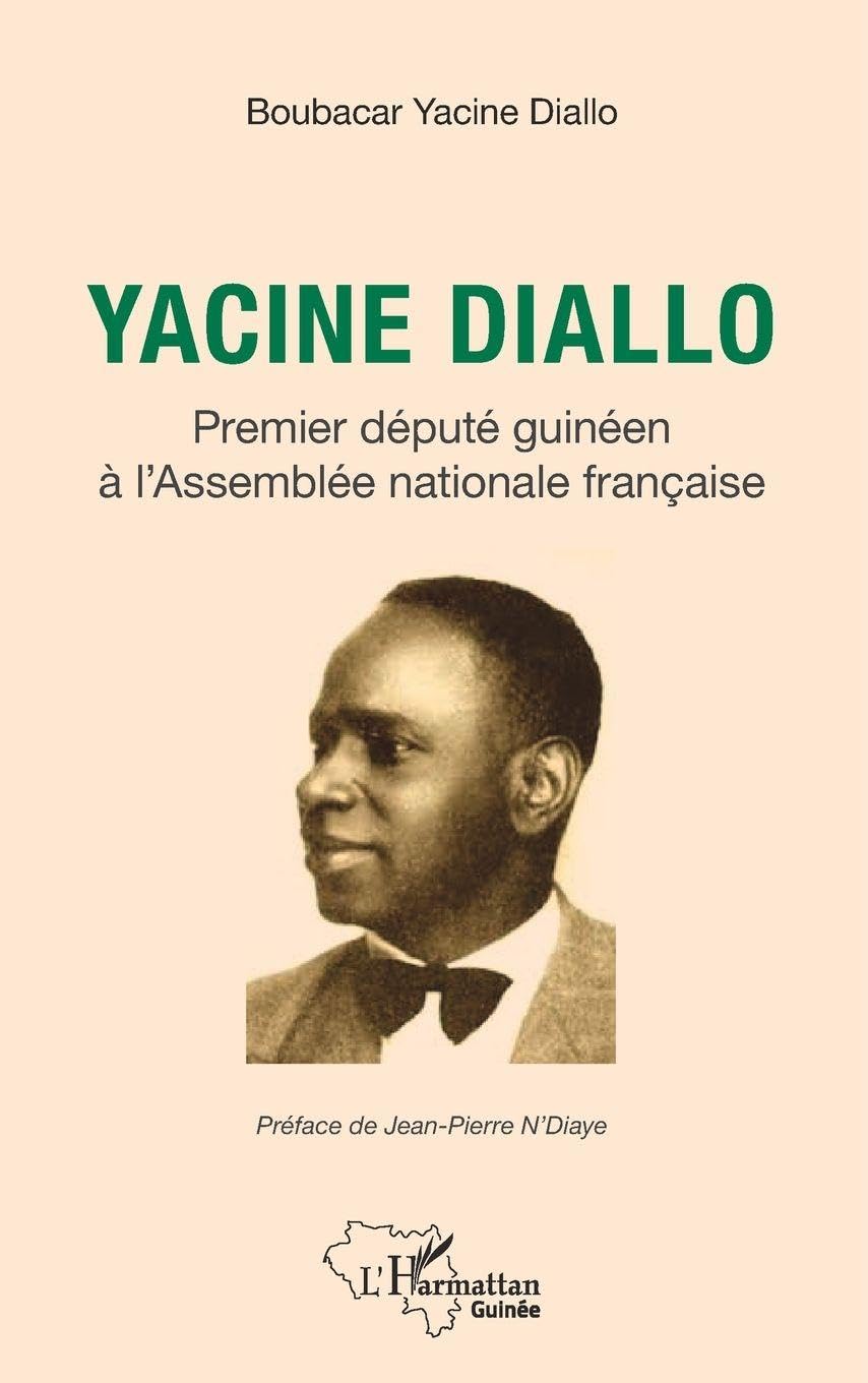 Yacine Diallo premier député guinéen à l'Assemblé nationale française (Harmattan Guinée)