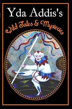 Paperback Yda Addis's Wild Tales & Mysteries Book