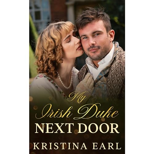 My Irish Duke Next Door An Opposites Attract, Enemiesto