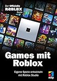  Games mit Roblox: Der offizielle Roblox Guide. Eigene Spiele entwickeln mit Roblox Studio (mitp Anwendungen)