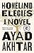 Homeland Elegies: A Novel