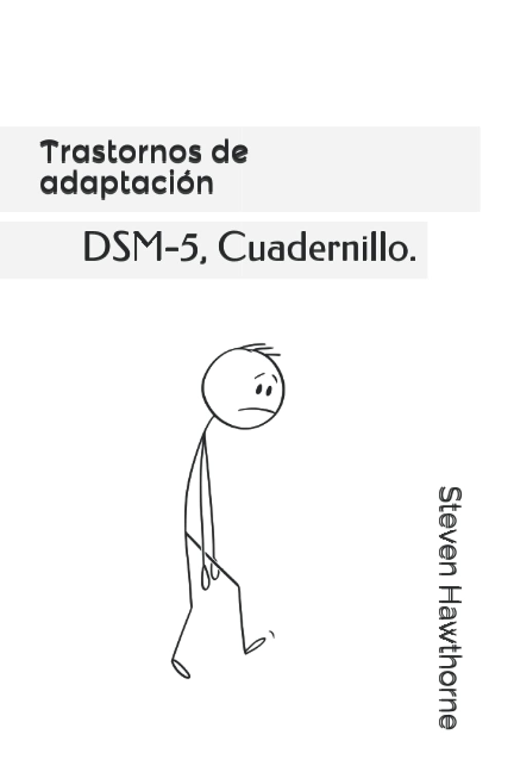 Trastornos de adaptación: DSM-5, Cuadernillo. (DSM. CUADERNILLOS TRASTORNOS MENTALES. PSICOLOGÍA.)