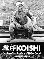 KOISHI | Koi Breeders-Creators of Living Jewels B003WRLI4A Book Cover