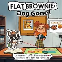 Flat Brownie: Dog Gone! 1953604560 Book Cover