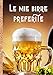 Produktbild Le mie birre preferite: Quaderno per scrivere e tenere un ricordo dettagliato delle vostre migliori birre - aiutatevi con le caratteristiche per ... | 100 fogli da compilare in formato 7*10