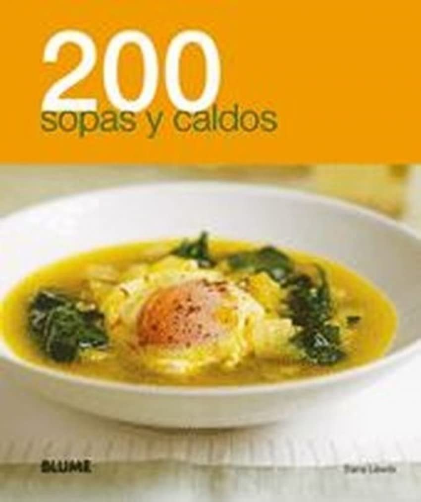 200 sopas y caldos / 200 Super Soups