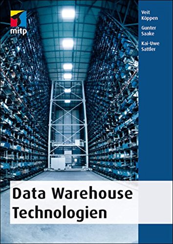 Data Warehouse Technologien (mitp Professional) Data Warehouse Technologien (mitp Professional)