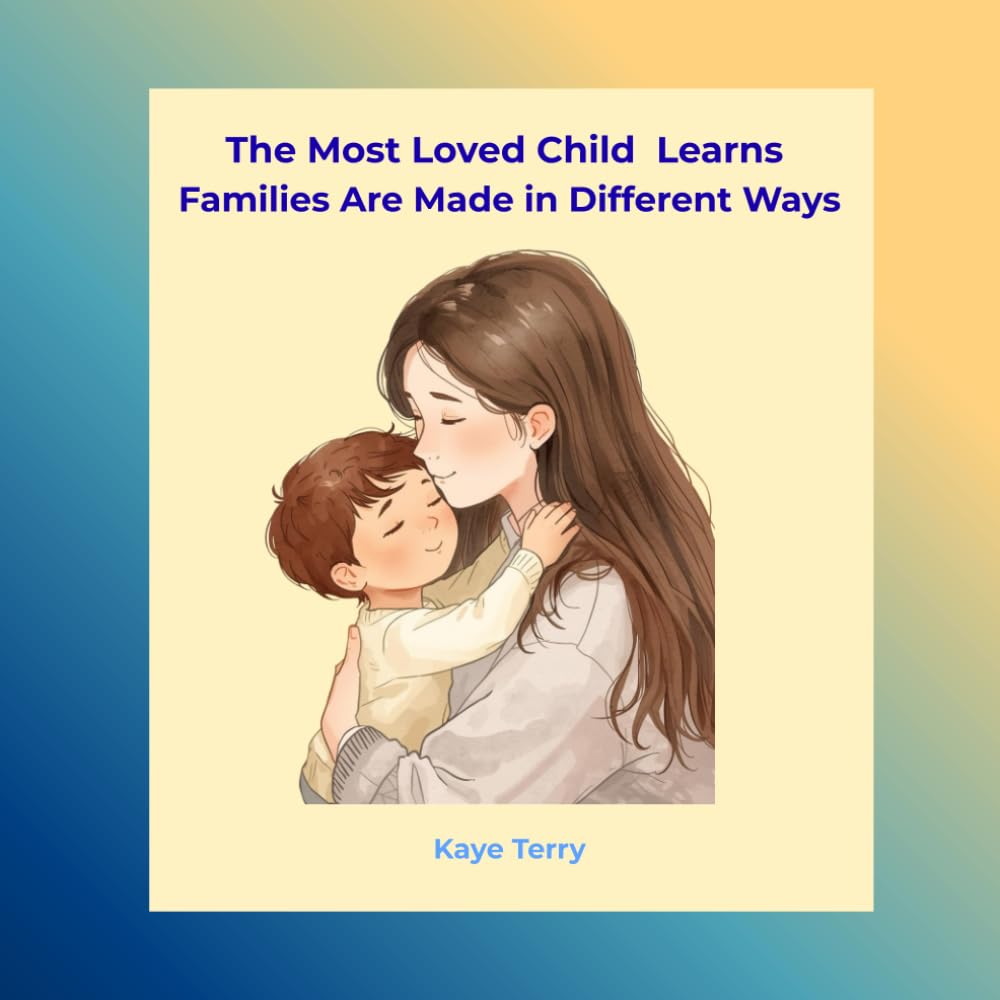 The Most Loved Child Learns Families Are Made in Different Ways