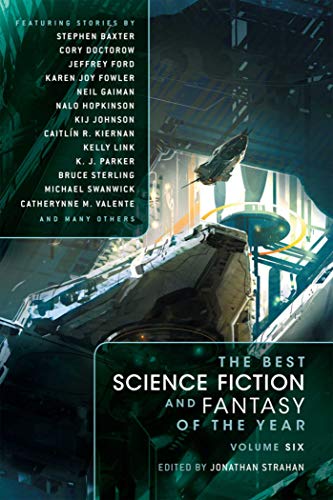 The Best Science Fiction and Fantasy of the Year, Vol. 6 The Best Science Fiction and Fantasy of the Year, Vol. 6